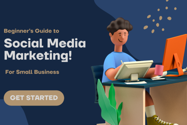 Beginner’s Guide to Social Media Marketing for Small Business Beginner’s Guide to Social Media Marketing for Small Business