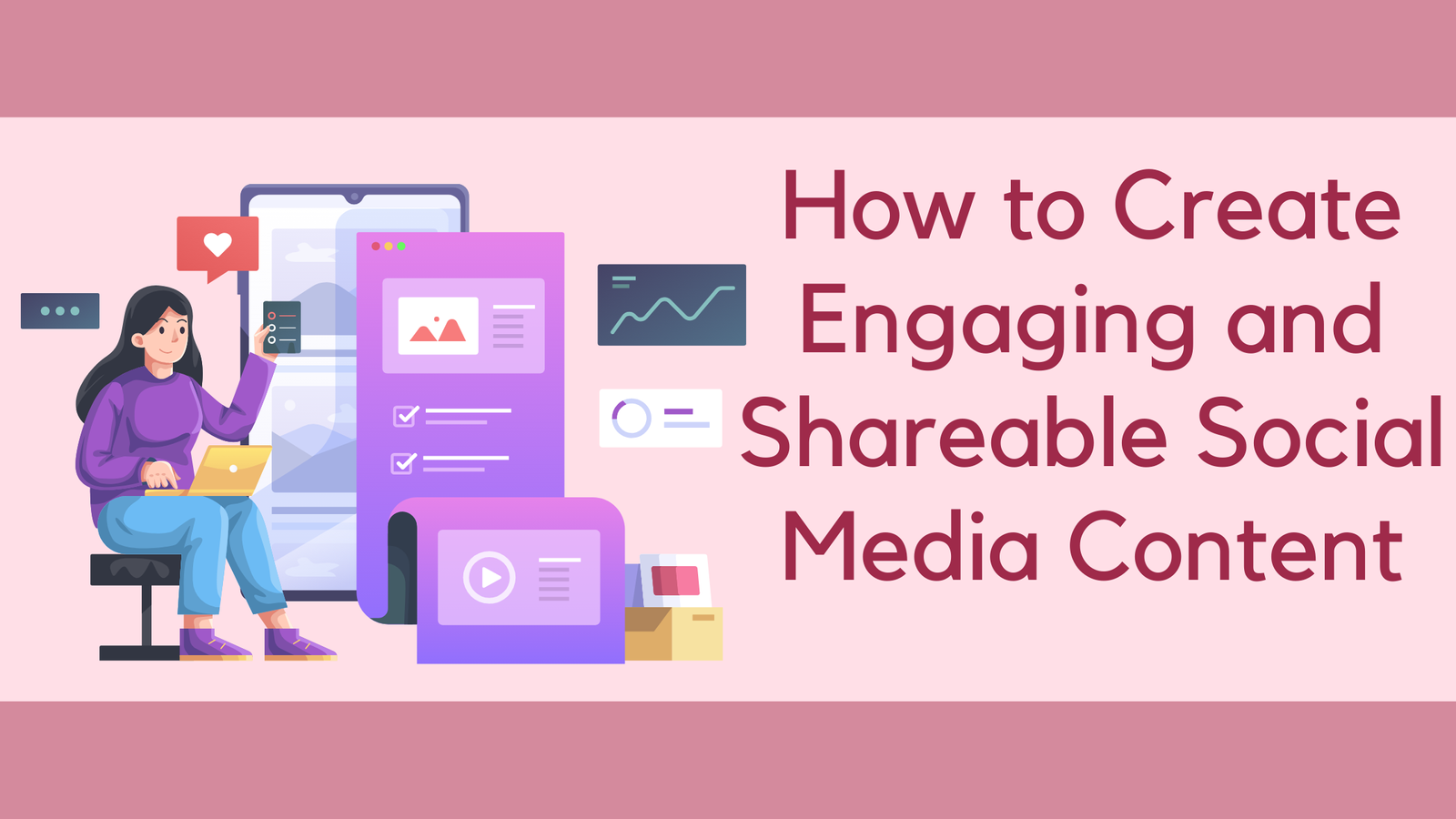 How to Create Engaging and Shareable Social Media Content