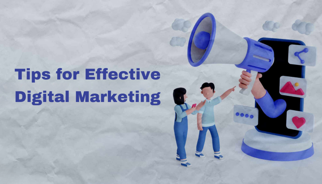 Tips for Effective Digital Marketing