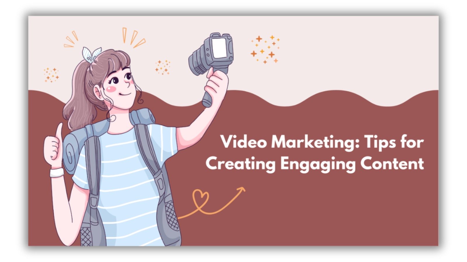 Video Marketing: Tips for Engaging Content