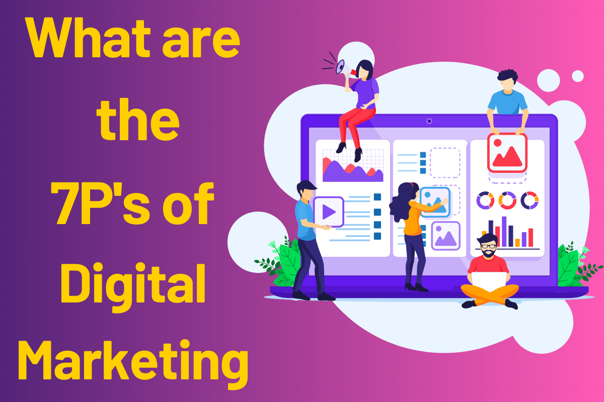 What are the 7 P's of Digital Marketing?