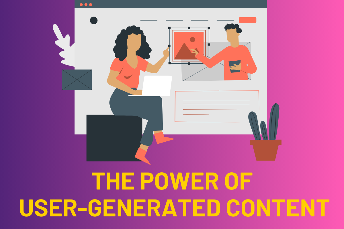 The Power of User-Generated Content